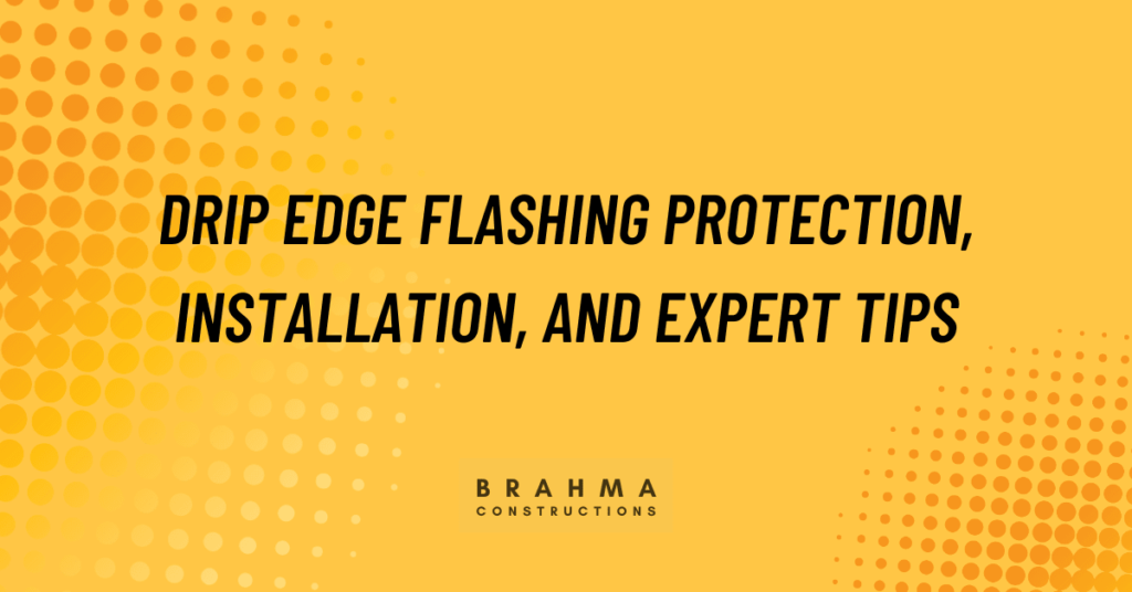 Drip Edge Expert Tips