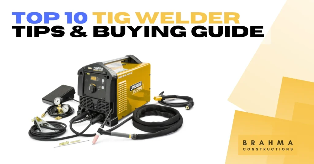 Top 10 TIG Welder Tips Buying Guide