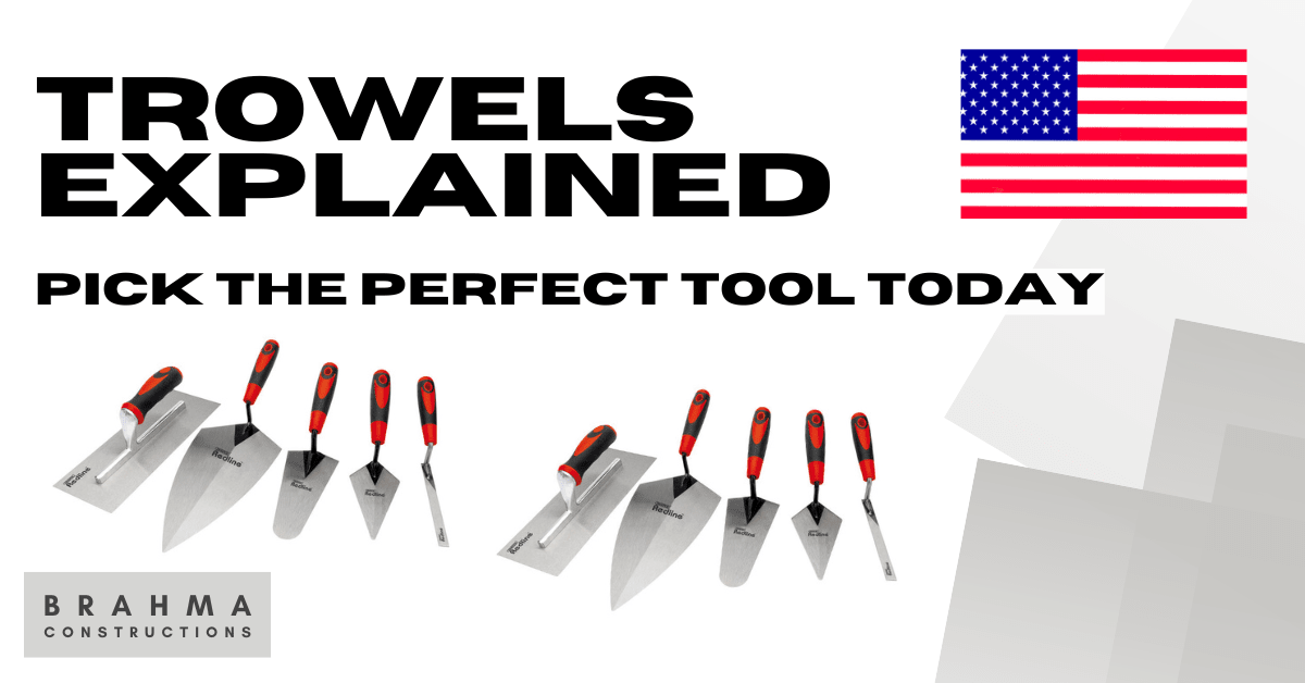 Trowels Explained Pick the Perfect Tool Today