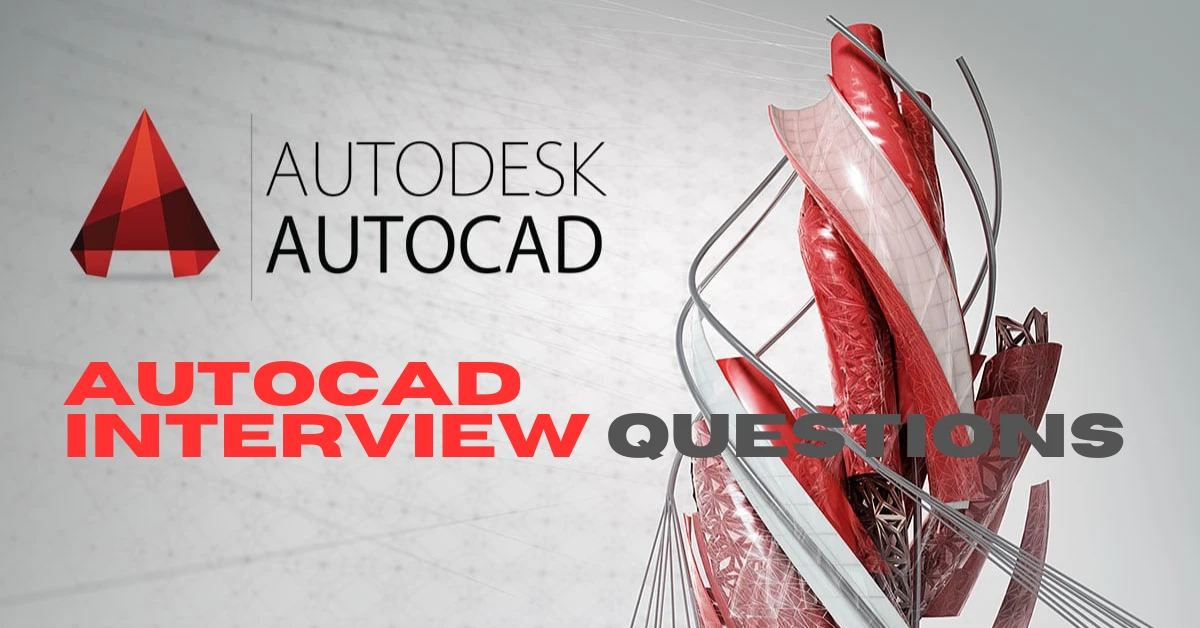 Autocad Interview Questions