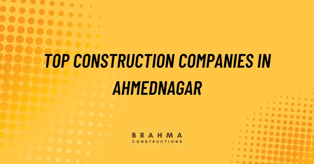 Top construction companies in Ahmednagar